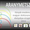ARANYMETSZÉS 2013. Kárpát-medencei magyar doktorandusz életpálya-vizsgálat
