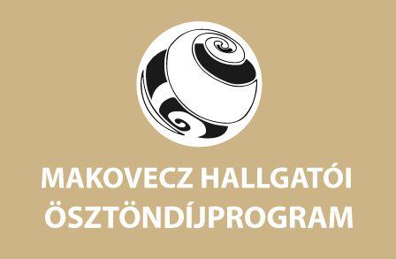 MAKOVECZ ÖSZTÖNDÍJPROGRAMOK MAKOVECZ ÖSZTÖNDÍJPROGRAMOK