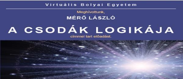 Mérő László: A csodák logikája - Virtuális Bolyai Egyetem