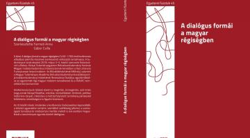 Megjelent A dialógus formái a magyar régiségben c. kötet